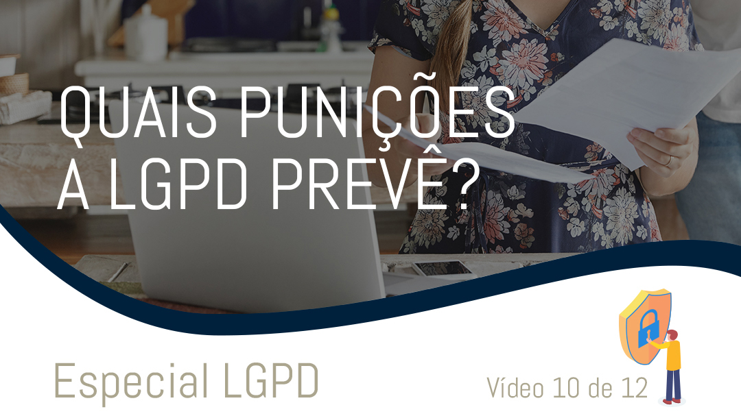 10 - Quais punições a LGPD prevê?